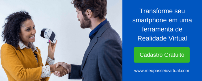 Transforme seu smartphone em uma ferramenta de Realidade Virtual (VR)