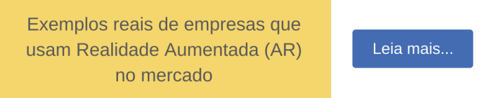 Exemplos reais de empresas que usam Realidade Aumentada (AR) no mercado