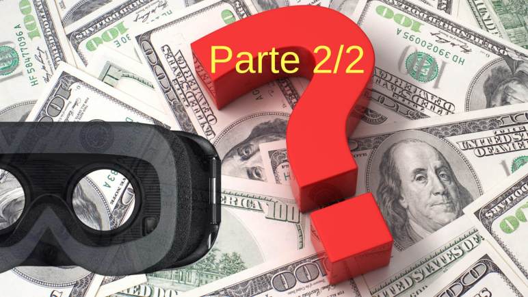 Quanto custa investir em Realidade Virtual (VR) - Parte 2/2
