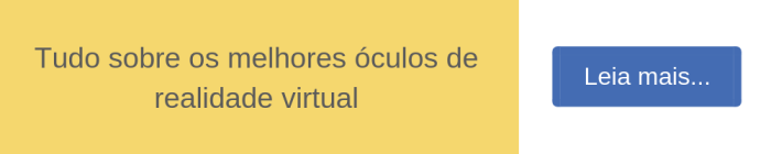Tudo sobre os melhores óculos de realidade virtual